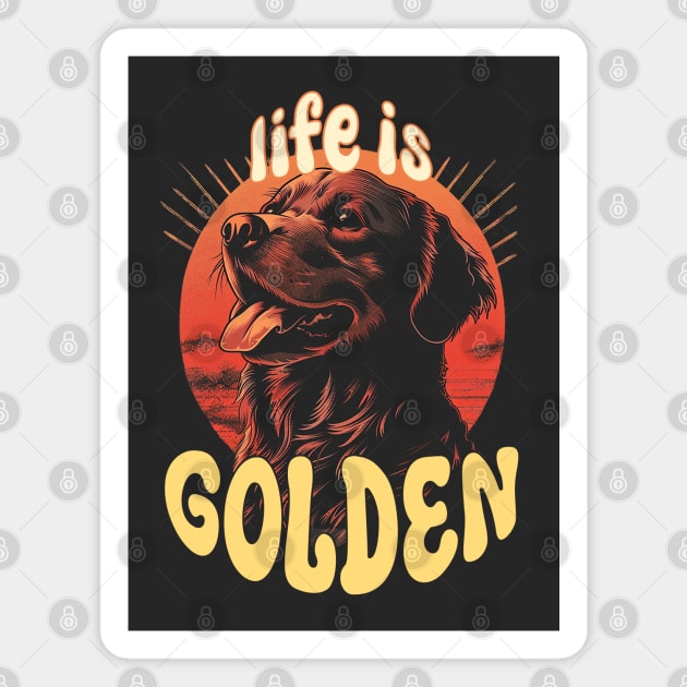 Life Is Golden (Retriever) Magnet by nonbeenarydesigns